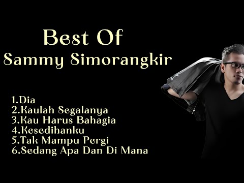 KUMPULAN LAGU SAMMY SIMORANGKIR TERBAIK