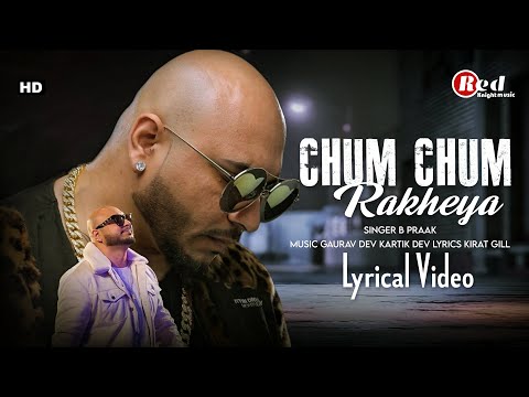 Chum Chum Rakheya (LYRICS) B Praak | Oye Makhna | Ammy Virk | Tania |Simerjit Singh| New Song