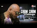 Chum Chum Rakheya LYRICS B Praak Oye Makhna Ammy Virk Tania Simerjit Singh New Song