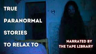 6 Disturbing Cases of Real Paranormal Encounters | Scary Stories To Relax To