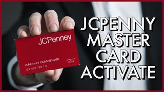 How To Activate JCPenney Mastercard Account Online 2023