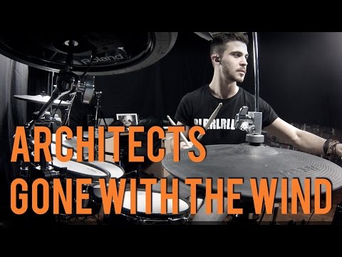 Architects - Gone with the wind - Drum Cover By Adrien Drums