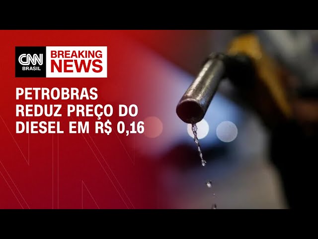 Petrobras reduz preço do diesel em R$ 0,16 para distribuidoras | BASTIDORES CNN