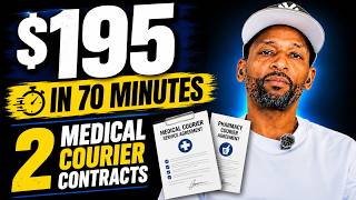 I Made $195 in 70 Minutes with Medical Courier Contracts No Apps Needed