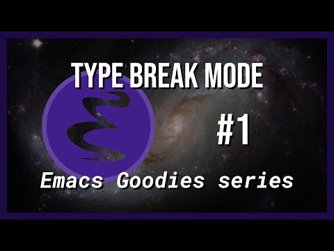 Emacs Goodies - #1 Type Break Mode