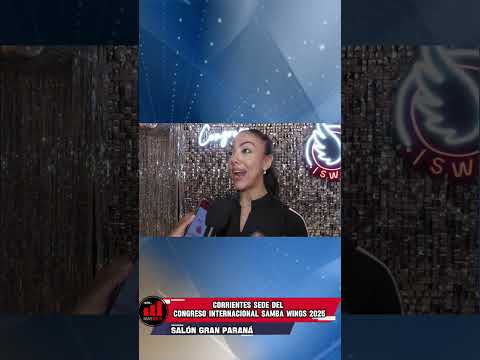 Corrientes vibró con el Congreso Internacional Samba Wings 2025El Salón Gran Paraná