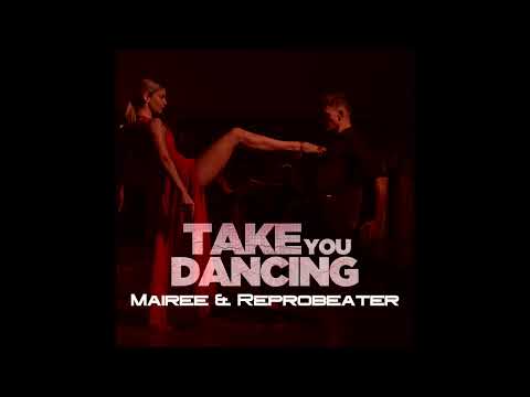 Mairee & Reprobeater - Take You Dancing [TECHNO]