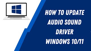 How to Update Audio Sound Driver Windows 10 | Fix sound problems in Windows 10 Tutorial