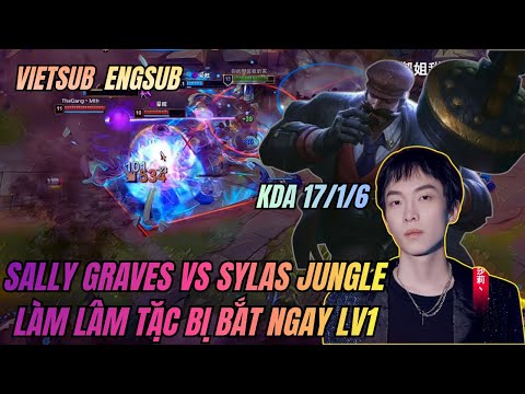 (Vietsub) Sally Graves Jungle vs Sylas | Làm Lâm Tặc Lv1 Không Thành Nhưng Vẫn Huỷ Diệt Đối Thủ 🔥