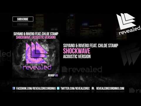 Suyano & Rivero feat. Chloe Stamp - Shockwave (Acoustic Version) [OUT NOW!]