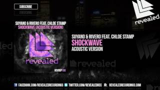 Suyano & Rivero & Chloe Stamp - Shockwave (Acoustic)