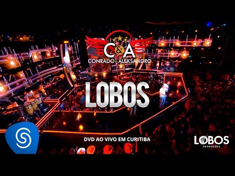 Conrado e Aleksandro - Lobos (DVD AO VIVO EM CURITIBA)