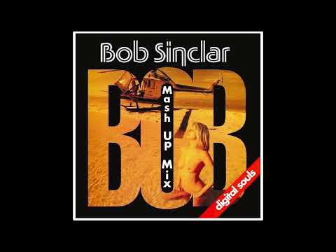 The amazing Bob Sinclar Mash Up Mix by Digital Souls