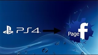 How to share PS4 posts to Facebook Page Directly (TUTORIAL)