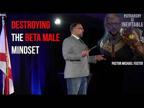 Destroying the Beta Male Mindset — Michael Foster