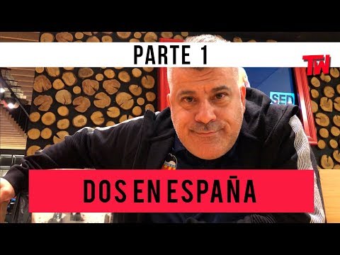 Dos en España | Con Pichu Straneo - Parte 1