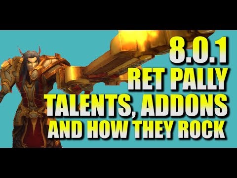 8.0.1 RET PALADIN TALENTS, ADD-ON, AND THOUGHTS!!! | RET PALADIN BFA |