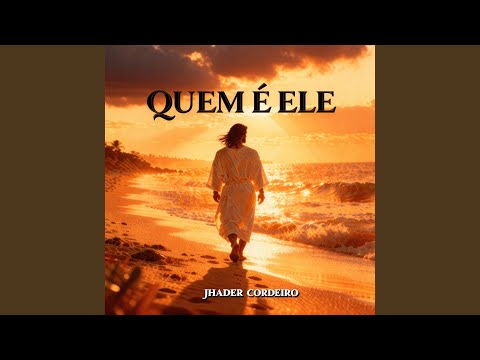 Quem É Ele - Jhader Cordeiro