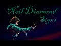 Neil Diamond - Signs (4K)