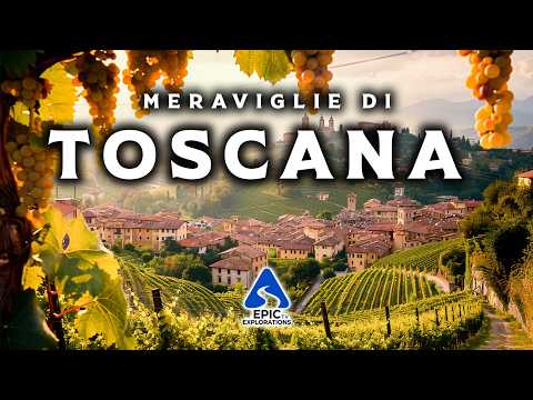 MERAVIGLIE DI TOSCANA| Luoghi & Borghi più Belli da Visitare | 4K Guida di Viaggio