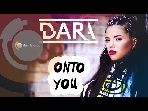 DARA - Onto You (Official HD)