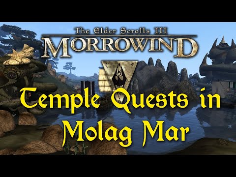 Morrowind — 105 — Temple Quests in Molag Mar