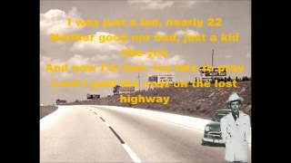 Lost Highway Hank Williams with Lyrics.