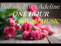 Ballade Pour Adeline 🎧 ONE HOUR IN 🔊 8D AUDIO🔊 Use Headphones 8D Music