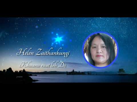 Helen Zaithankungi - Khuanu ruat loh Di