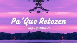 Tego Calderón - Pa&#39; Que Retozen (Lyrics/Letra) (Tiktok song)