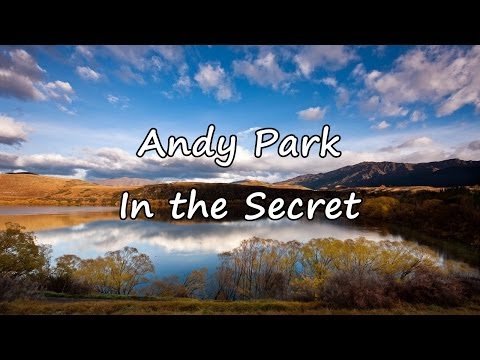 Andy Park - In The Secret [with lyrics]