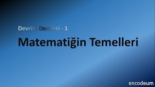 Devrim Dersleri - 1: Matematiğin Temelleri