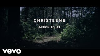 CHRISTEENE - Aktion Toilet (Explicit)