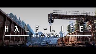 Half life 2: Downfall