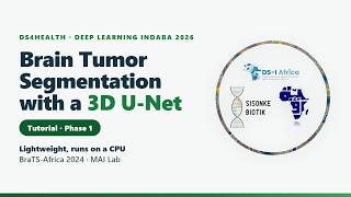 Data Science for Health — Tutorial Phase 1: Lightweight Brain Tumor Segmentation with 3D U-Net