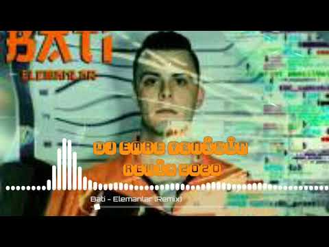 Dj Emre Yenigün ft. Bati - Elemanlar {Remix 2020}
