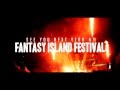Fantasy Island Festival 2013 official aftermovie 