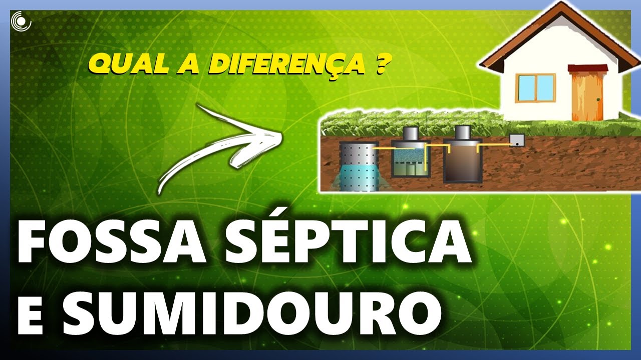 Fossa Séptica e Sumidouro entenda as diferenças | como funciona a fossa séptica e o sumidouro