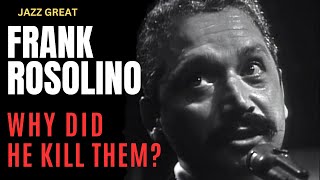 Jazz Trombonist Frank Rosolino: What made him kill?