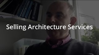 Selling Architecture Services