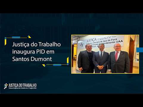 JT inaugura PID em Santos Dumont