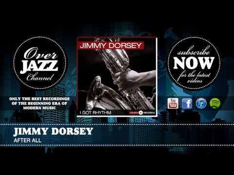 Jimmy Dorsey - After All (1945)