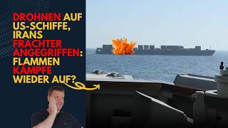 Iran greift US-Schiffe an; USA schießen auf Irans Frachter: Geht es weiter? Iran Lagebericht (28)