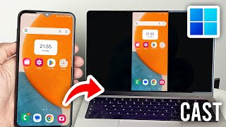 How To Cast Phone To Windows 11 PC or Laptop - Full Guide