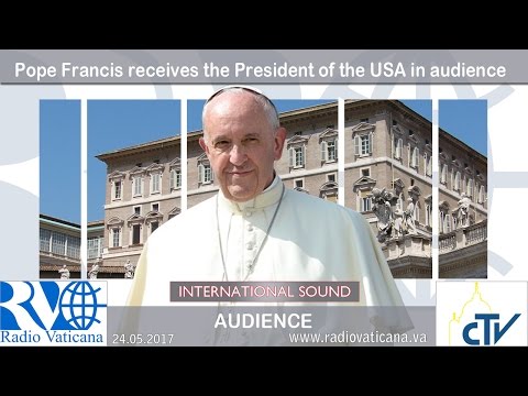 2017.05.24 Pope Francis receives The President of the USA in audience