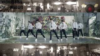 [MASHUP] BTS & KNK - I Need U/U