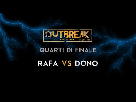 Outbreak 2019: DONO vs RAFA - Quarti di finale
