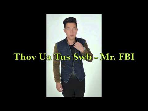 Thov Ua Tus Swb - Mr  FBI (Yee Lee)