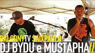 DJ BYDU e MUSTAPHA - HABITAT NATURAL (BalconyTV)