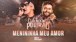 Download lagu Rick e Rangel - Menininha Meu Amor (Chama no Poeirão) mp3